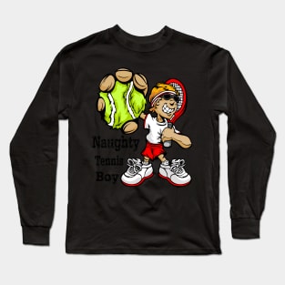 Naughty Tennis Boy Long Sleeve T-Shirt